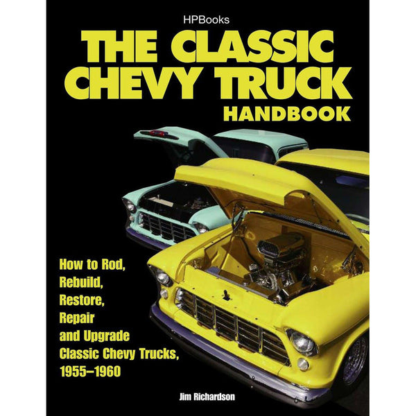 The Classic Chevy Truck Handbook HP 1534