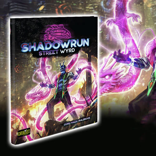 Shadowrun Street Wyrd Roleplaying Game